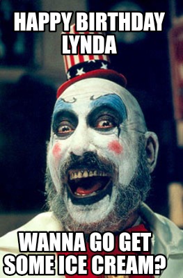 happy-birthday-lynda-wanna-go-get-some-ice-cream