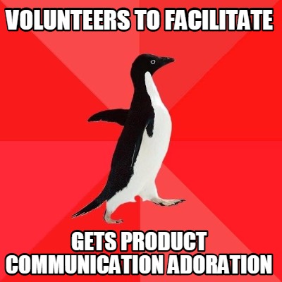 volunteers-to-facilitate-gets-product-communication-adoration