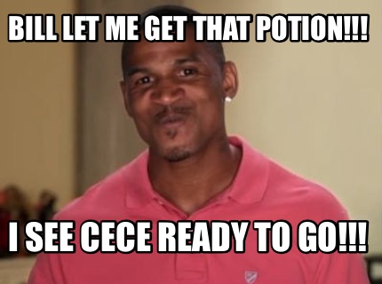 bill-let-me-get-that-potion-i-see-cece-ready-to-go