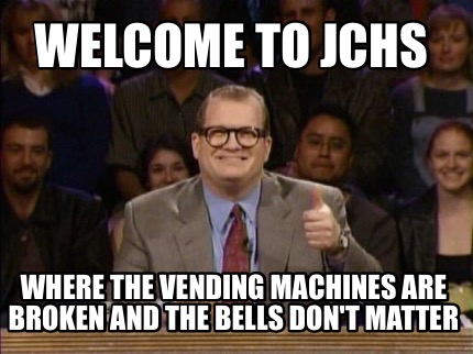 welcome-to-jchs-where-the-vending-machines-are-broken-and-the-bells-dont-matter