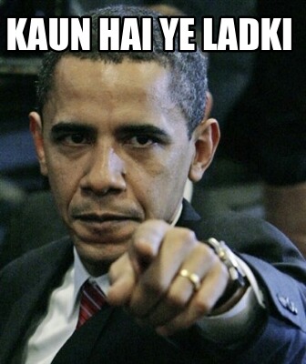 Meme Maker - Kaun hai ye Ladki Meme Generator!