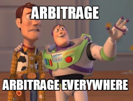 Meme Maker - Arbitrage Arbitrage Everywhere Meme Generator!