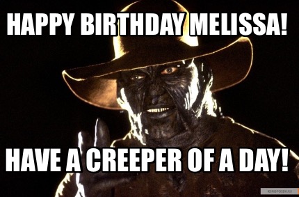 happy-birthday-melissa-have-a-creeper-of-a-day