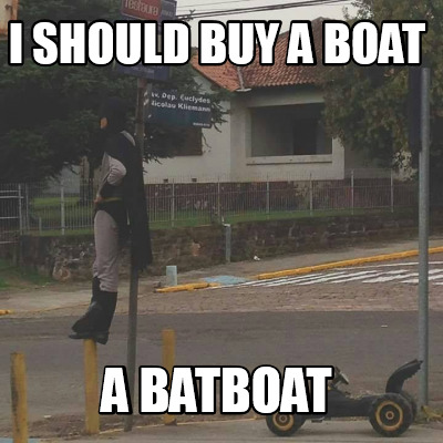 i-should-buy-a-boat-a-batboat
