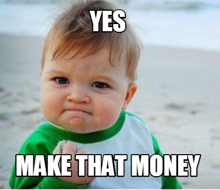 Featured image of post Earn Money Money Meme - No matter how bad your day was or you just broke up with your partner, memes can make your mood fresh in yes, with this app you can earn real money just by creating the memes.