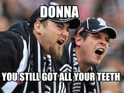 donna-you-still-got-all-your-teeth
