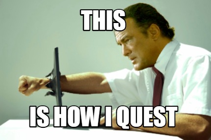 this-is-how-i-quest