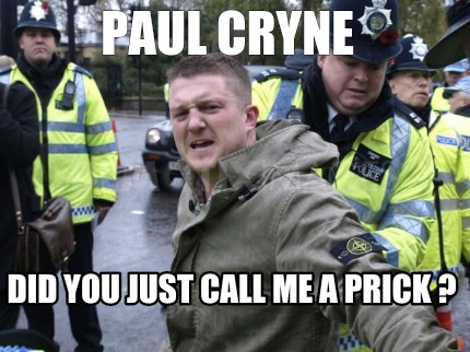 paul-cryne-did-you-just-call-me-a-prick-