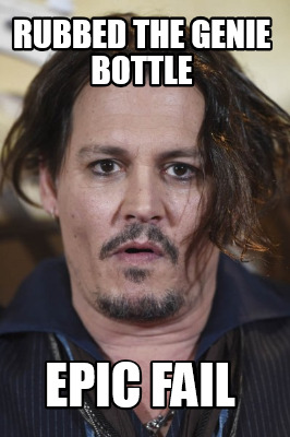 rubbed-the-genie-bottle-epic-fail