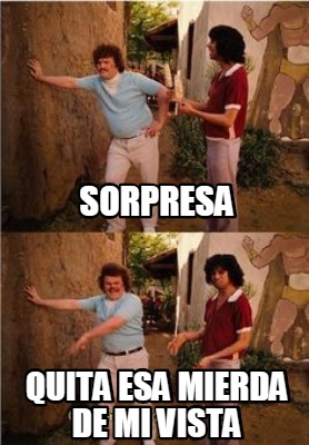 sorpresa-quita-esa-mierda-de-mi-vista