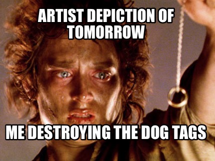 artist-depiction-of-tomorrow-me-destroying-the-dog-tags