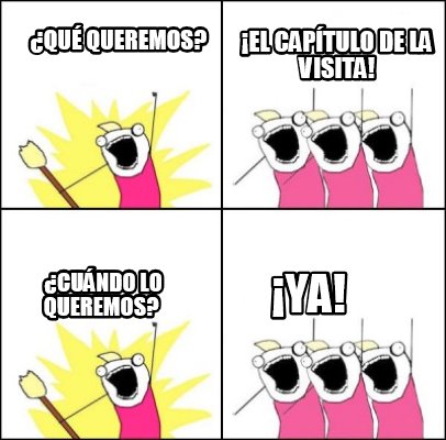 qu-queremos-cundo-lo-queremos-el-captulo-de-la-visita-ya