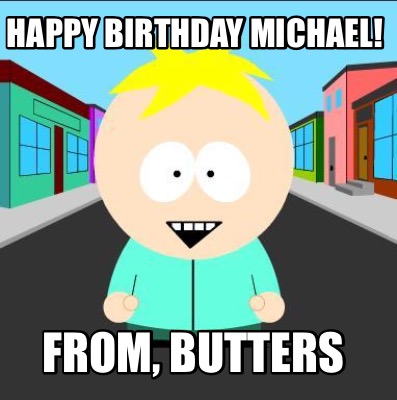 happy-birthday-michael-from-butters