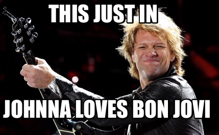 this-just-in-johnna-loves-bon-jovi