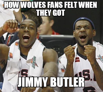 how-wolves-fans-felt-when-they-got-jimmy-butler
