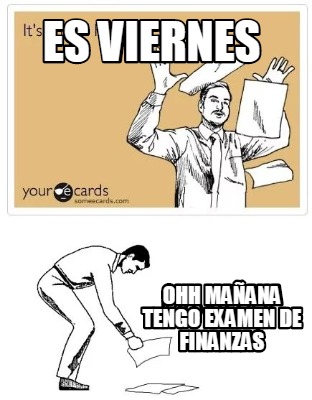 es-viernes-ohh-maana-tengo-examen-de-finanzas3