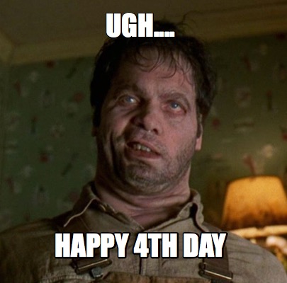 ugh....-happy-4th-day