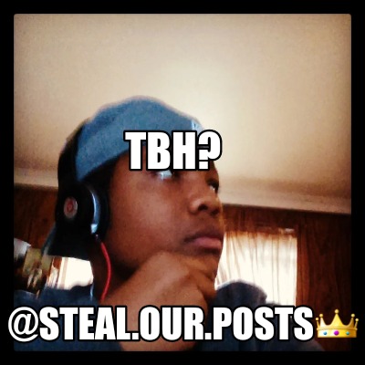 tbh-steal.our.posts