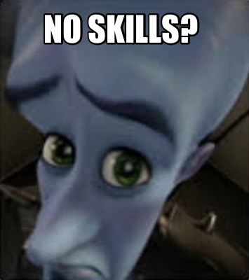 no-skills