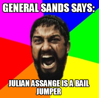 general-sands-says-julian-assange-is-a-bail-jumper