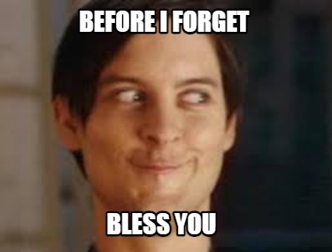 before-i-forget-bless-you