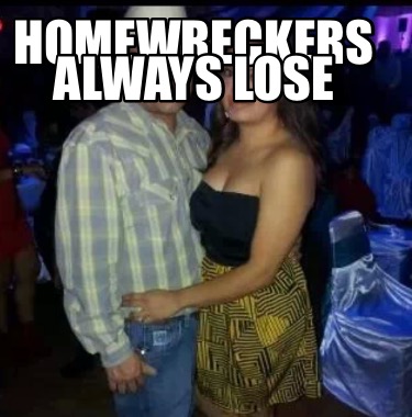 homewreckers-always-lose