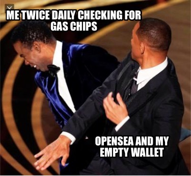 me-twice-daily-checking-for-gas-chips-opensea-and-my-empty-wallet