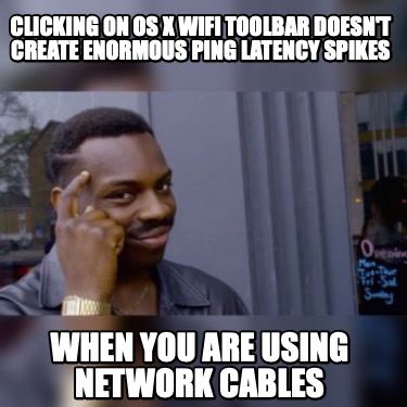 clicking-on-os-x-wifi-toolbar-doesnt-create-enormous-ping-latency-spikes-when-yo