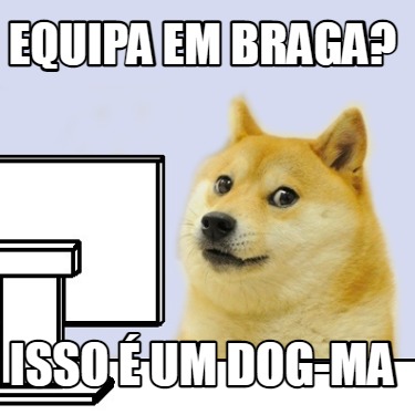 equipa-em-braga-isso-um-dog-ma