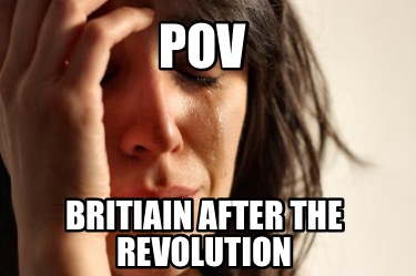 pov-britiain-after-the-revolution