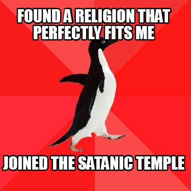 found-a-religion-that-perfectly-fits-me-joined-the-satanic-temple