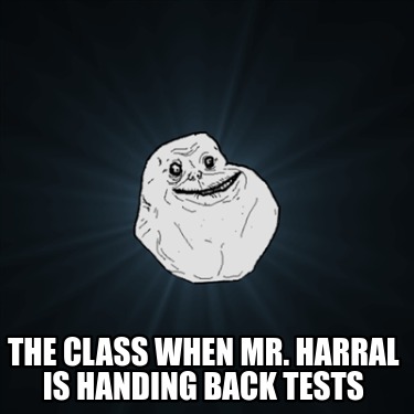 the-class-when-mr.-harral-is-handing-back-tests
