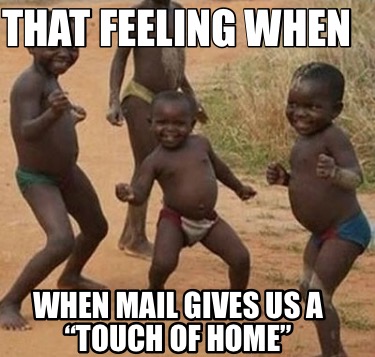 that-feeling-when-when-mail-gives-us-a-touch-of-home