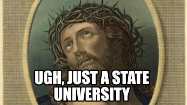 ugh-just-a-state-university
