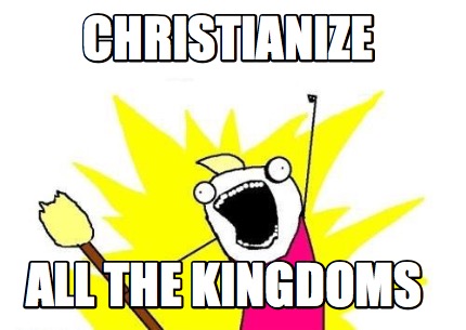 christianize-all-the-kingdoms