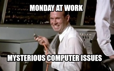 monday-at-work-mysterious-computer-issues