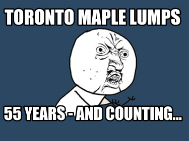 toronto-maple-lumps-55-years-and-counting