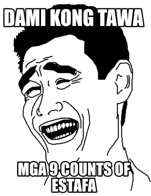 dami-kong-tawa-mga-9-counts-of-estafa