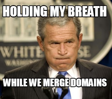holding-my-breath-while-we-merge-domains