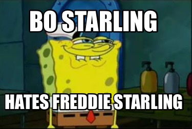 bo-starling-hates-freddie-starling
