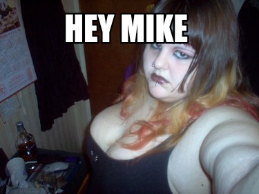 hey-mike