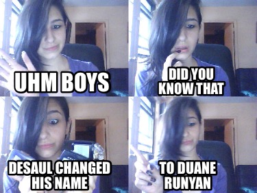 uhm-boys-did-you-know-that-desaul-changed-his-name-to-duane-runyan