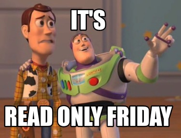 its-read-only-friday