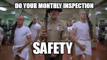 do-your-monthly-inspection-safety