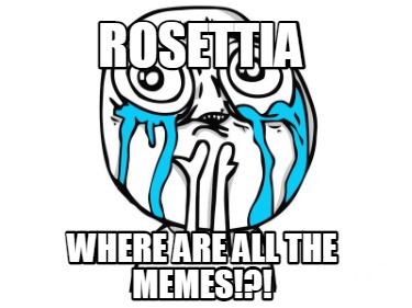 rosettia-where-are-all-the-memes