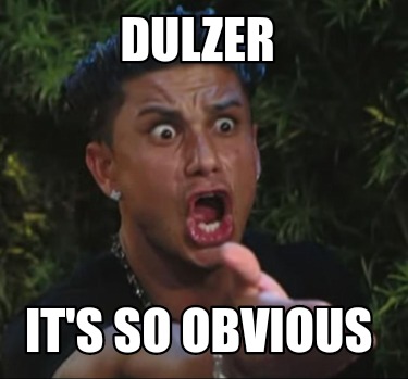 dulzer-its-so-obvious
