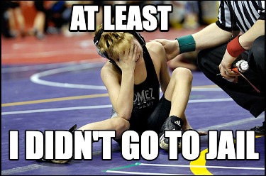 at-least-i-didnt-go-to-jail