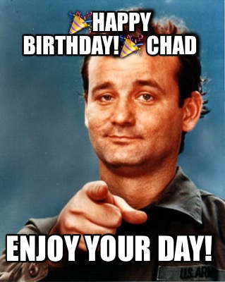 Meme Maker - CHAD-CHAD-CHAD-CHAD-CHAD HAPPY BIRTHDAY! Meme Generator!