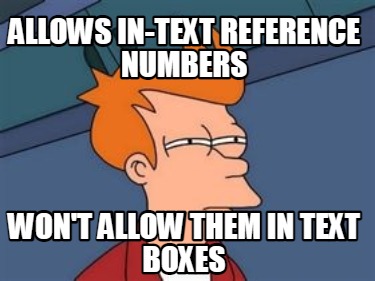 allows-in-text-reference-numbers-wont-allow-them-in-text-boxes