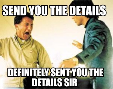 send-you-the-details-definitely-sent-you-the-details-sir